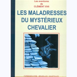 La nef des fous : Tome 12, À peu près preux - Les maladresses du mystérieux chevalier