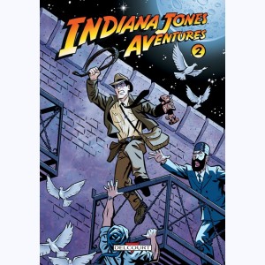 Indiana Jones : Tome 2, Indiana Jones Aventures