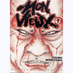 Mon vieux : Tome 1