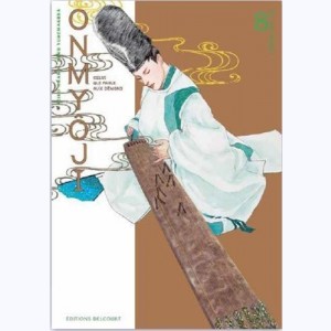 Onmyôji - Celui qui parle aux démons : Tome 8