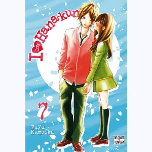 I Love Hana-Kun : Tome 7