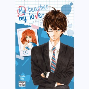 My Teacher, my Love : Tome 1