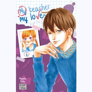 My Teacher, my Love : Tome 2