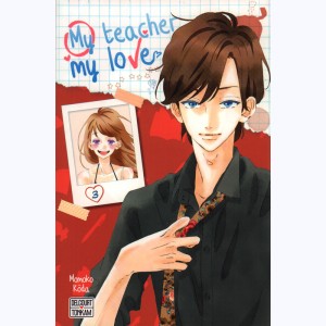 My Teacher, my Love : Tome 3