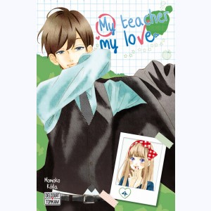 My Teacher, my Love : Tome 4