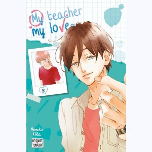 My Teacher, my Love : Tome 8