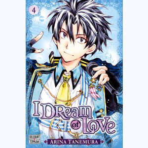 I dream of love : Tome 4