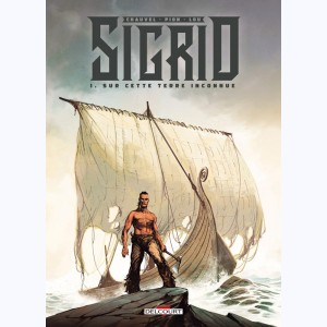 Sigrid : Tome 1, Sur cette terre inconnue