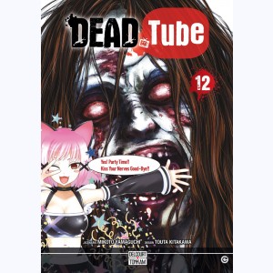 Dead tube : Tome 12