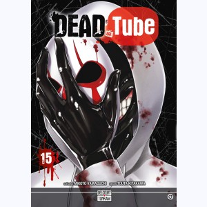 Dead tube : Tome 15