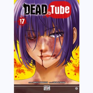 Dead tube : Tome 17