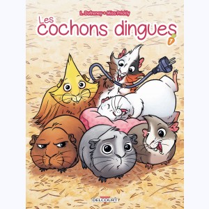 Les cochons dingues : Tome 1