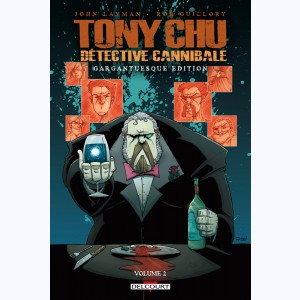 Tony Chu, détective cannibale : Tome (5 à 8), Gargantuesque Edition