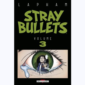 Stray Bullets : Tome 3