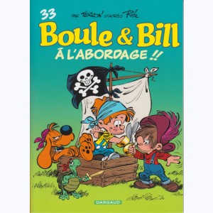 Boule & Bill : Tome 33, À l'abordage ! : 