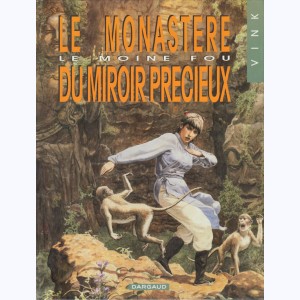 Le moine fou : Tome 5, Le monastère du miroir précieux : 