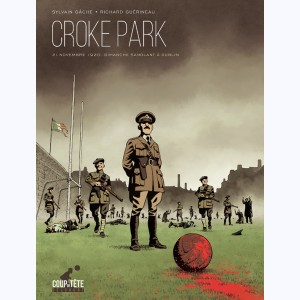 Croke Park, 21 novembre 1920, dimanche sanglant à Dublin