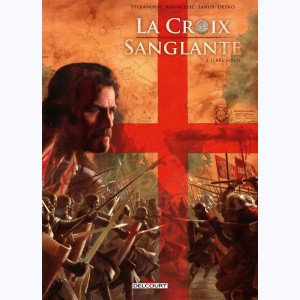 La Croix sanglante : Tome 2, Terre Sainte