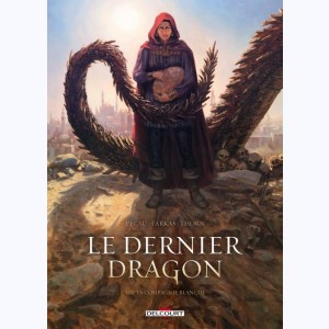 Le Dernier Dragon : Tome 3, La compagnie blanche