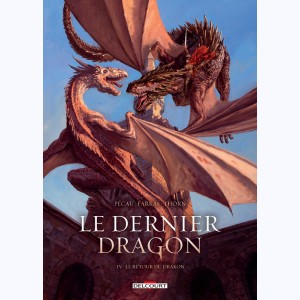 Le Dernier Dragon : Tome 4, Le retour du dragon