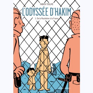 L'odyssée d'Hakim : Tome 3, De la Macédoine à la France