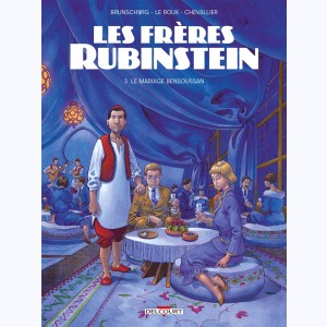 Les frères Rubinstein : Tome 3, Le mariage Bensoussan