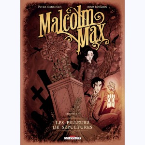 Malcolm Max : Tome 1, Les pilleurs de sépultures