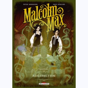 Malcolm Max : Tome 2, Résurrection