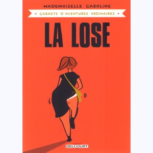 Carnets d'aventures ordinaires : Tome 2, La lose