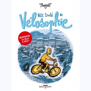 Les petits traités dessinés, Petit traité de vélosophie