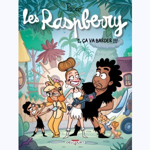 Les Raspberry : Tome 2, Ça va barder !!!