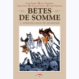 Bêtes de somme : Tome 2, Surveillance de quartier