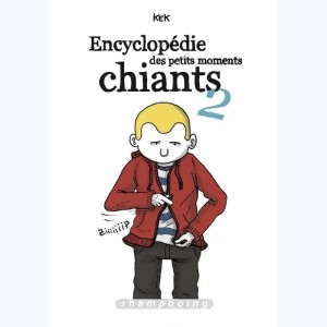 Encyclopédie des petits moments chiants : Tome 2