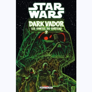 Star Wars - Dark Vador : Tome 2, Les Contes du Château