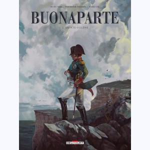 Buonaparte : Tome 1, Sainte-Hélène