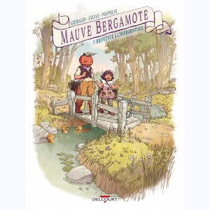 Mauve Bergamote : Tome 1, Bienvenue à l'herboristerie