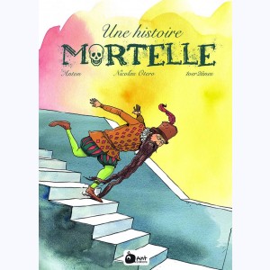 Une histoire mortelle : Tome 1