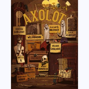 Axolot : Tome 5, Histoires extraordinaires & sources d'étonnement