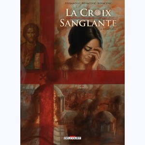 La Croix sanglante : Tome 3, Foi aveugle