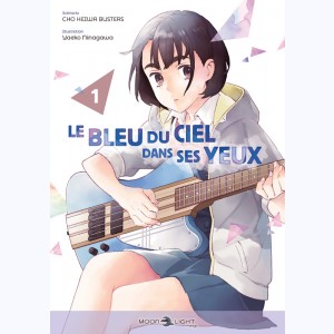 Le bleu du ciel dans ses yeux : Tome 1