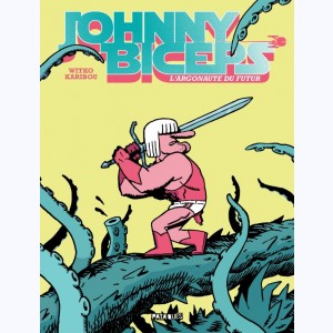 Johnny Biceps, L'argonaute du futur