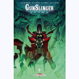 Gunslinger Spawn : Tome 3