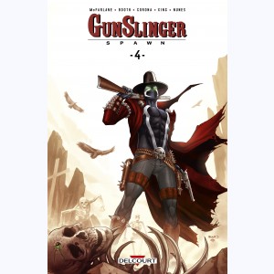 Gunslinger Spawn : Tome 4 : 