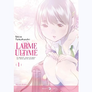 Larme ultime : Tome 1, Intégrale