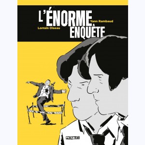 L'énorme enquête