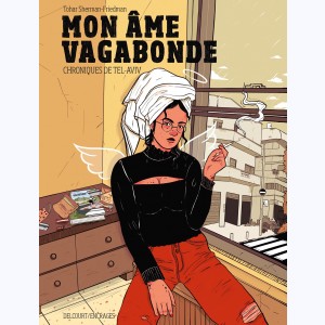 Mon âme vagabonde, Chroniques de Tel-Aviv