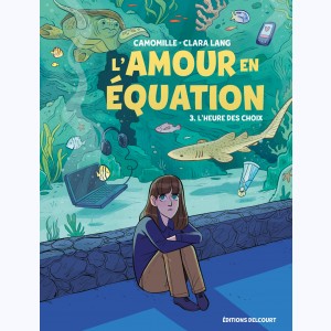 L'amour en équation : Tome 3, L'heure des choix