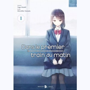 Dans le premier train du matin : Tome 1