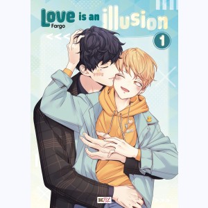 Love is an illusion : Tome 1