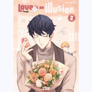 Love is an illusion : Tome 2